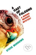 Kniha: A Cast of Falcons (Steve Burrows). Oneworld, 2016 Kniha: A Cast of Falcons (Steve Burrows). Oneworld, 2016