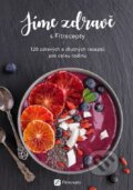 Kniha: Jíme zdravě s Fitrecepty (Fitrecepty). Fitrecepty, 2017 Kniha: Jíme zdravě s Fitrecepty (Fitrecepty). Fitrecepty, 2017