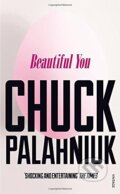 Kniha: Beautiful You (Chuck Palahniuk). Vintage, 2015 Kniha: Beautiful You (Chuck Palahniuk). Vintage, 2015