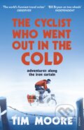 Kniha: The Cyclist Who Went Out in the Cold (Tim Moore). Vintage, 2017 Kniha: The Cyclist Who Went Out in the Cold (Tim Moore). Vintage, 2017