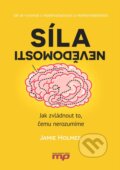 Kniha: Síla nevědomosti (Jamie Holmes). Management Press, 2017 Kniha: Síla nevědomosti (Jamie Holmes). Management Press, 2017