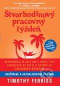 Kniha: Štvorhodinový pracovný týždeň (Timothy Ferriss). Tatran, 2017 Kniha: Štvorhodinový pracovný týždeň (Timothy Ferriss). Tatran, 2017