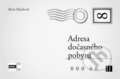 Kniha: Adresa dočasného pobytu (Alois Marhoul). KRIGL, 2017 Kniha: Adresa dočasného pobytu (Alois Marhoul). KRIGL, 2017
