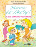 Kniha: Jdeme do školy! (Jitka Hladká a Marek Hladký). Bambook, 2017 Kniha: Jdeme do školy! (Jitka Hladká a Marek Hladký). Bambook, 2017