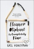 Kniha: Eleanor Oliphant is Completely Fine (Gail Honeyman). HarperCollins, 2017 Kniha: Eleanor Oliphant is Completely Fine (Gail Honeyman). HarperCollins, 2017
