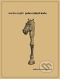 Jeden výdych koňa - Martin Mojžiš, W PRESS, 2017