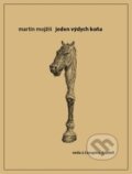 Kniha: Jeden výdych koňa (Martin Mojžiš). W PRESS, 2017 Kniha: Jeden výdych koňa (Martin Mojžiš). W PRESS, 2017