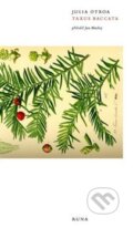 Kniha: Taxus Baccata (Julia Otxoa). Runa, 2013 Kniha: Taxus Baccata (Julia Otxoa). Runa, 2013