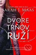 E-kniha: Na dvore z tŕňov a ruží (Sarah J. Maas), 2017 E-kniha: Na dvore z tŕňov a ruží (Sarah J. Maas), 2017