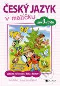 Kniha: Český jazyk v malíčku pro 3. třídu (Lucie Víchová). Nakladatelství Fragment, 2017 Kniha: Český jazyk v malíčku pro 3. třídu (Lucie Víchová). Nakladatelství Fragment, 2017