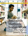 Kniha: Research Methods for Social Work (James R. Dudley). Pearson, 2012 Kniha: Research Methods for Social Work (James R. Dudley). Pearson, 2012