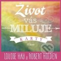 Život vás miluje: karty (Louise Hay). ANAG, 2017 Život vás miluje: karty (Louise Hay). ANAG, 2017