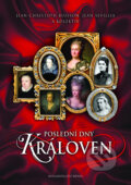 Kniha: Poslední dny královen (Jean Sévillia, Jean-Christophe Buisson a kolektív). Brána, 2017 Kniha: Poslední dny královen (Jean Sévillia, Jean-Christophe Buisson a kolektív). Brána, 2017