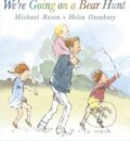 Kniha: Were Going on a Bear Hunt (Michael Rosen). Walker books, 2016 Kniha: Were Going on a Bear Hunt (Michael Rosen). Walker books, 2016