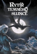 Kniha: Rytíř temného slunce (Swen Harder). Mytago, 2017 Kniha: Rytíř temného slunce (Swen Harder). Mytago, 2017