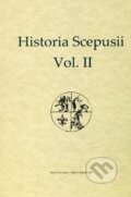 Kniha: Historia Scepusii Vol.II (Martin Homza a Stanisław A. Sroka). Post Scriptum, 2016 Kniha: Historia Scepusii Vol.II (Martin Homza a Stanisław A. Sroka). Post Scriptum, 2016