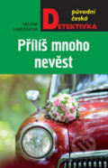 Kniha: Příliš mnoho nevěst (Helena Hardenová). Moba, 2017 Kniha: Příliš mnoho nevěst (Helena Hardenová). Moba, 2017