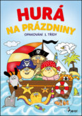 Kniha: Hurá na prázdniny: Opakování 1. třídy (Petr Šulc). Pierot, 2017 Kniha: Hurá na prázdniny: Opakování 1. třídy (Petr Šulc). Pierot, 2017