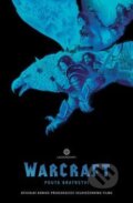 Kniha: WarCraft: Pouta bratrství (Chris Metzen a Paul Cornell). Crew, 2017 Kniha: WarCraft: Pouta bratrství (Chris Metzen a Paul Cornell). Crew, 2017