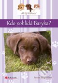Kniha: Ať žijí štěňata! Kdo pohlídá Baryka? (Susan Hughes). CPRESS, 2017 Kniha: Ať žijí štěňata! Kdo pohlídá Baryka? (Susan Hughes). CPRESS, 2017