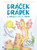 Kniha: Dráček Drápek a Království ohně (Barbora Kvašňovská). Nakladatelství Fragment, 2017 Kniha: Dráček Drápek a Království ohně (Barbora Kvašňovská). Nakladatelství Fragment, 2017