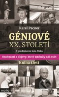 Géniové XX. století: Kniha třetí - Karel Pacner, Motto, 2017