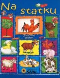 Kniha: Obrázkový lexikon: Na statku (SUN). SUN, 2017 Kniha: Obrázkový lexikon: Na statku (SUN). SUN, 2017