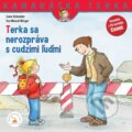 Kniha: Terka sa nerozpráva s cudzími ľuďmi (Liane Schneider a Eva Wenzel-Bürger). Verbarium, 2017 Kniha: Terka sa nerozpráva s cudzími ľuďmi (Liane Schneider a Eva Wenzel-Bürger). Verbarium, 2017
