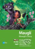 Kniha: Mauglí / Mowgli's Story (Dana Olšovská). Edika, 2017 Kniha: Mauglí / Mowgli's Story (Dana Olšovská). Edika, 2017
