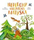 Neplechy medvídka Matýska - Jitka  Komendová, Nakladatelství Fragment, 2017