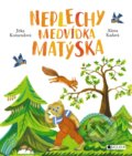 Kniha: Neplechy medvídka Matýska (Jitka Komendová). Nakladatelství Fragment, 2017 Kniha: Neplechy medvídka Matýska (Jitka Komendová). Nakladatelství Fragment, 2017
