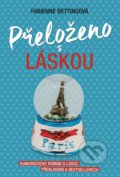 Kniha: Přeloženo s láskou (Fabienne Betting). XYZ, 2017 Kniha: Přeloženo s láskou (Fabienne Betting). XYZ, 2017