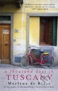 A Thousand Days in Tuscany - Marlena de Blasi, Little, Brown, 2005