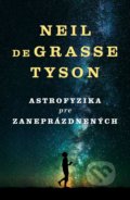 Astrofyzika pre zaneprázdnených - Neil deGrasse Tyson, Tatran, 2017