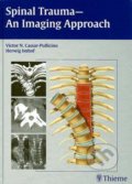 Kniha: Spinal Trauma (Thieme). Thieme, 2006 Kniha: Spinal Trauma (Thieme). Thieme, 2006
