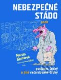 Kniha: Nebezpečné stádo (Martin Komárek a Petr Urban). Práh, 2017 Kniha: Nebezpečné stádo (Martin Komárek a Petr Urban). Práh, 2017