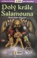 Kniha: Doly krále Šalamouna (H.R. Haggard). SUN, 2017 Kniha: Doly krále Šalamouna (H.R. Haggard). SUN, 2017