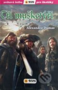 Kniha: Tři mušketýři (Alexandre Dumas). SUN, 2017 Kniha: Tři mušketýři (Alexandre Dumas). SUN, 2017