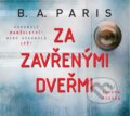 Audiokniha: Za zavřenými dveřmi (B.A. Paris). Motto, 2017 Audiokniha: Za zavřenými dveřmi (B.A. Paris). Motto, 2017