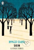 Kniha: Skin and Other Stories (Roald Dahl). Penguin Books, 2017 Kniha: Skin and Other Stories (Roald Dahl). Penguin Books, 2017