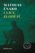 Kniha: Ulice zlodějů (Mathias Énard). Kniha Zlín, 2017 Kniha: Ulice zlodějů (Mathias Énard). Kniha Zlín, 2017