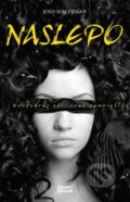 E-kniha: Naslepo (Josh Malerman), 2016 E-kniha: Naslepo (Josh Malerman), 2016
