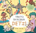 Kniha: Takto sa robia deti (Anna Salvia), 2024 Kniha: Takto sa robia deti (Anna Salvia), 2024