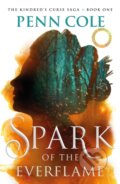 Kniha: Spark of the Everflame (Penn Cole). Headline Book, 2024 Kniha: Spark of the Everflame (Penn Cole). Headline Book, 2024