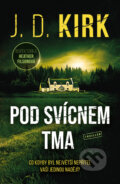 Kniha: Pod svícnem tma (D. J. Kirk). Vendeta, 2025 Kniha: Pod svícnem tma (D. J. Kirk). Vendeta, 2025