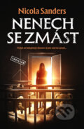 Kniha: Nenech se zmást (Nikola Sanders). Vendeta, 2025 Kniha: Nenech se zmást (Nikola Sanders). Vendeta, 2025