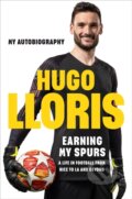 Kniha: Earning My Spurs (Hugo LLoris). Quercus, 2024 Kniha: Earning My Spurs (Hugo LLoris). Quercus, 2024