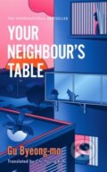 Kniha: Your Neighbour's Table (Gu Byeong-mo). Wildfire, 2024 Kniha: Your Neighbour's Table (Gu Byeong-mo). Wildfire, 2024