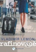 Kniha: Rafinovaně (Vladimír Lemon). VR ATELIER, 2024 Kniha: Rafinovaně (Vladimír Lemon). VR ATELIER, 2024