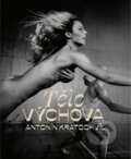 Kniha: TěloVýchova (Antonin Kratochvíl). Universum, 2024 Kniha: TěloVýchova (Antonin Kratochvíl). Universum, 2024